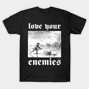 Love Your Enemies Anabaptist Mennonite Amish Dirk Willems Gothic T-Shirt